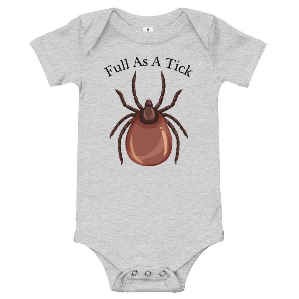 Full as a Tick (Black Text) / Baby Onesie