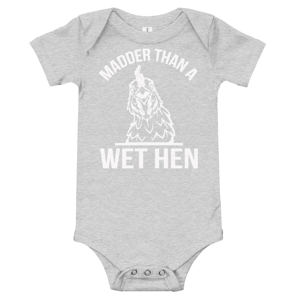 Madder than a Wet Hen / Baby Onesie