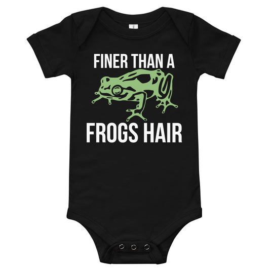 Finer than a Frogs Hair / Baby Onesie