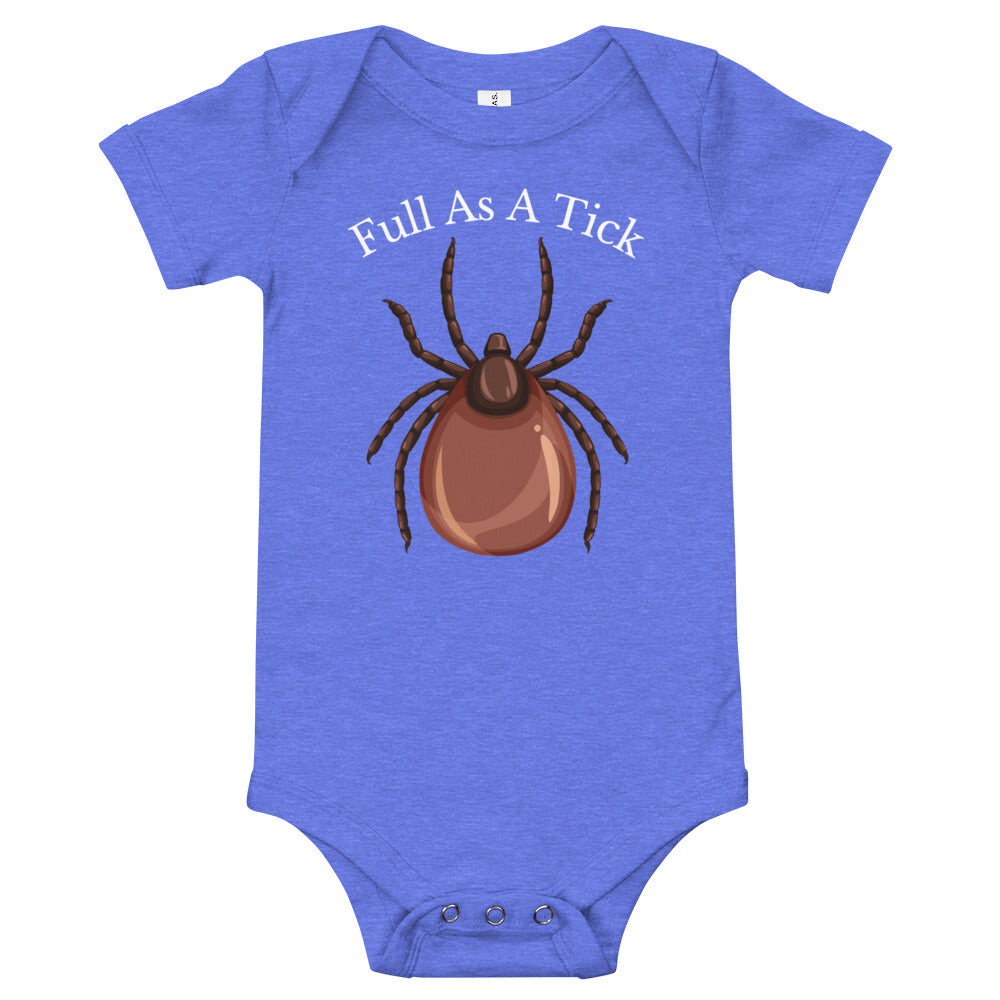 Full as a Tick (White Text) / Baby Onesie