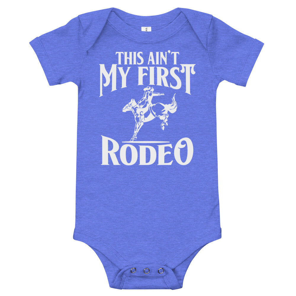 This Ain't My First Rodeo / Baby Onesie