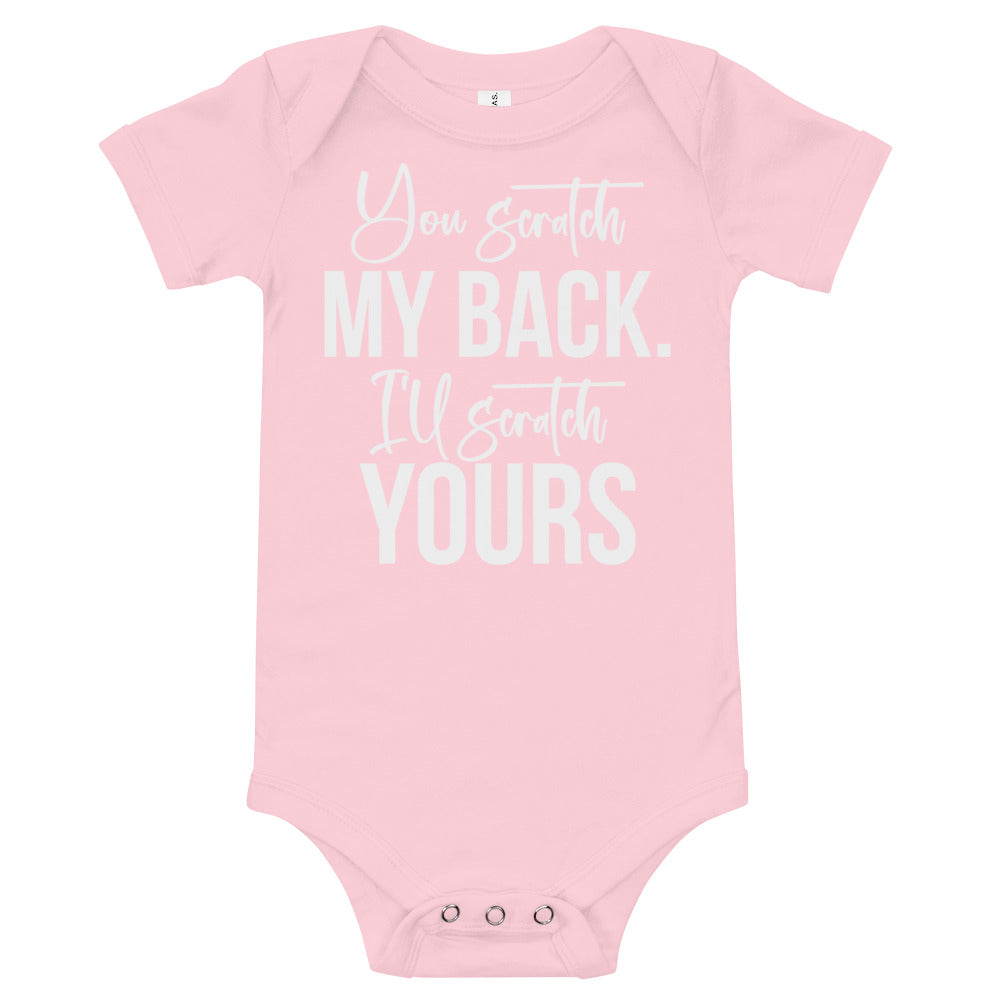 You Scratch My Back, I'll Scratch Yours / Baby Onesie