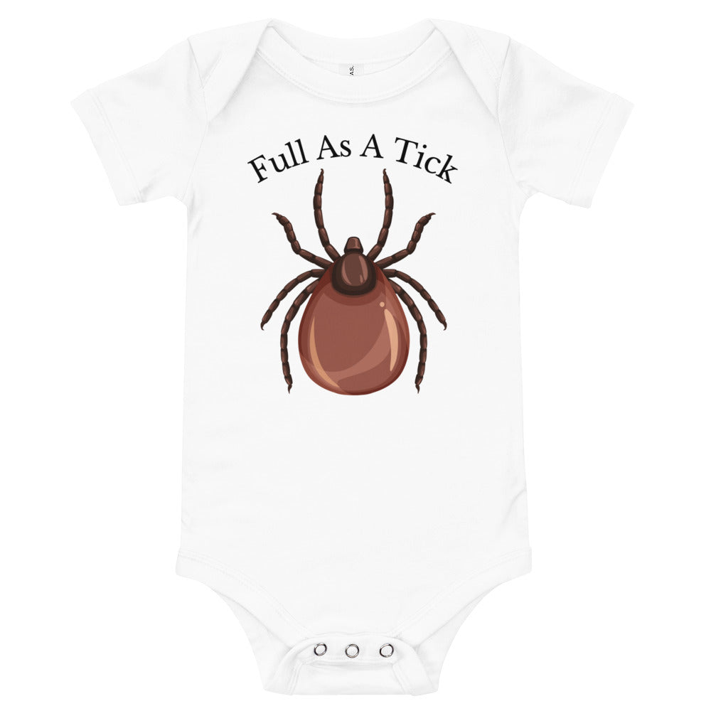 Full as a Tick (Black Text) / Baby Onesie