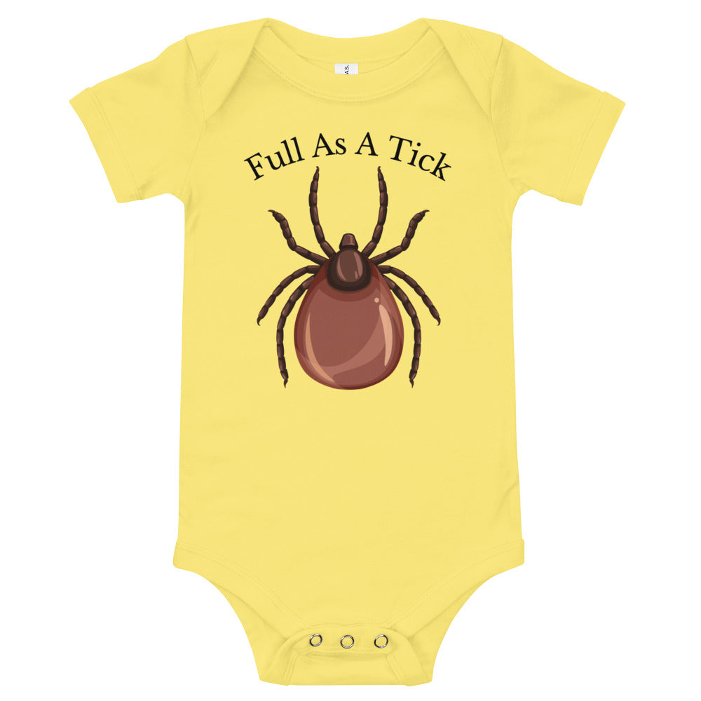 Full as a Tick (Black Text) / Baby Onesie