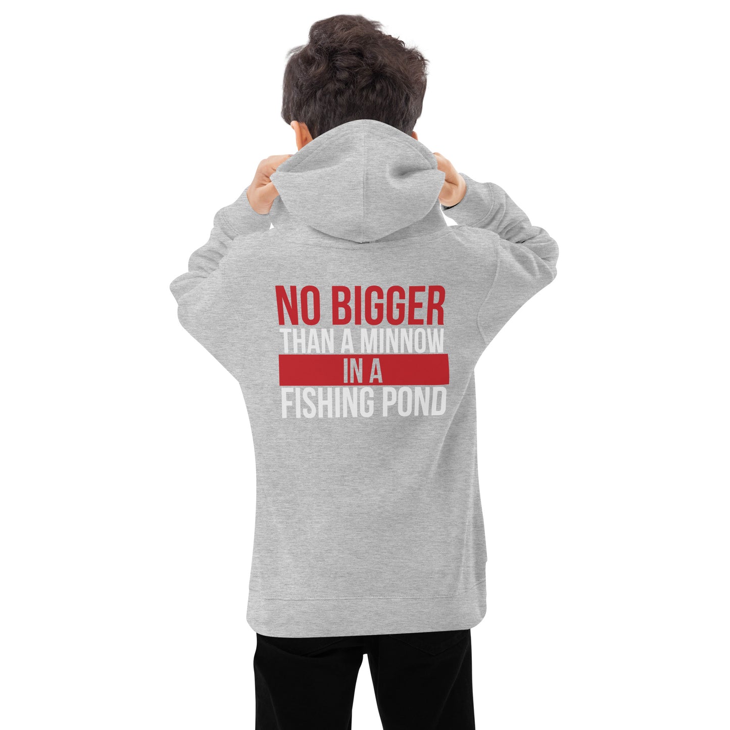 No Bigger than a Minnow in a Fishing Pond / Kids Hoodie