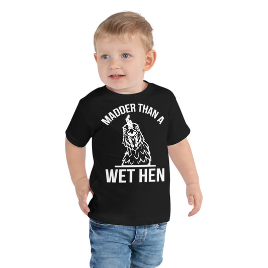 Madder than a Wet Hen / Tot's T-Shirt