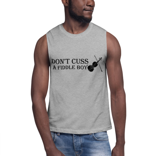 Don't Cuss a Fiddle Boy / Unisex Muscle Shirt