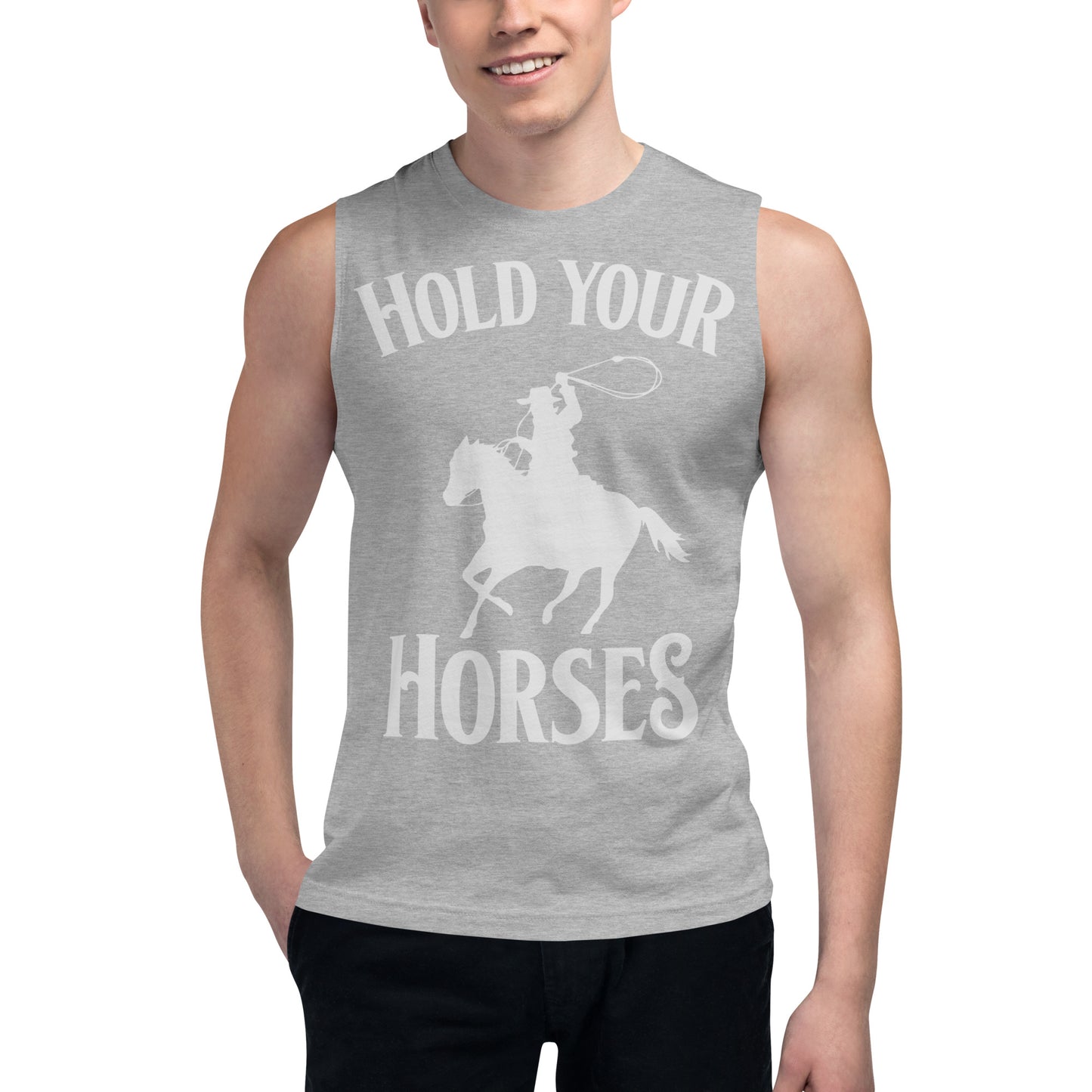 Hold Your Horses / Unisex Muscle Shirt