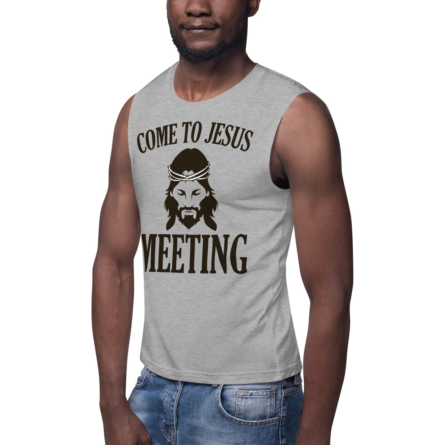 Come to Jesus Meeting / Unisex Muscle Shirt