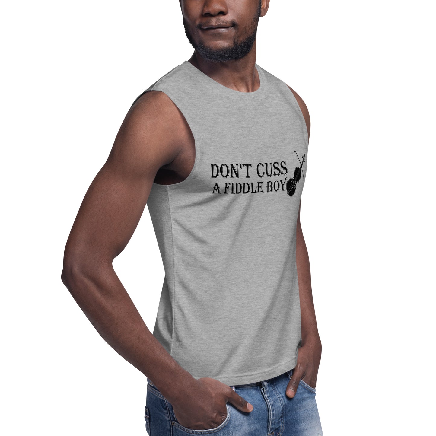 Don't Cuss a Fiddle Boy / Unisex Muscle Shirt