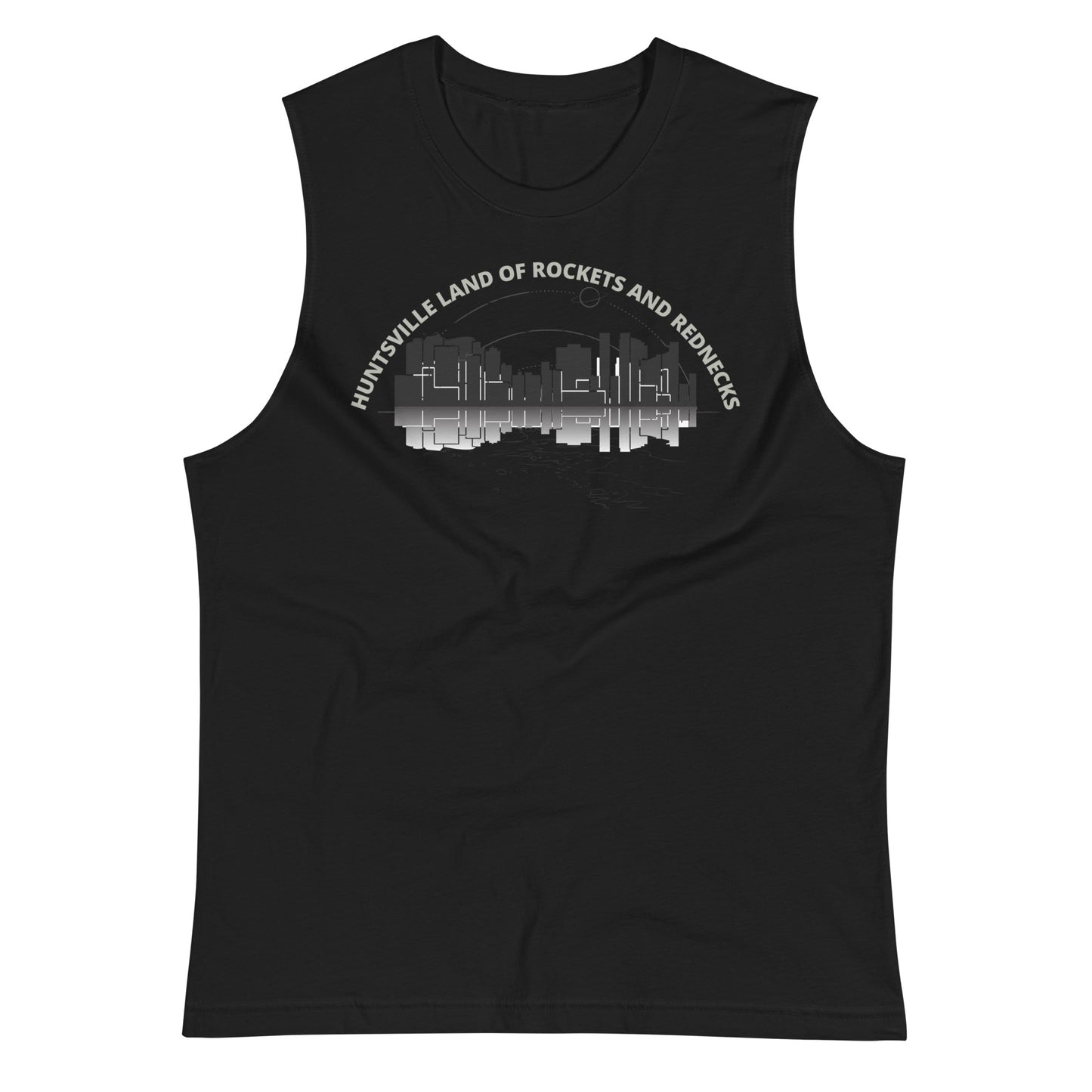 Huntsville Land of Rockets and Rednecks / Unisex Muscle Shirt