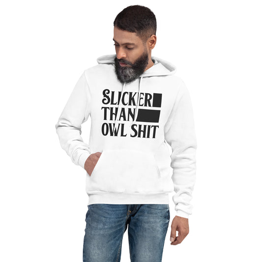 Slicker than Owl Shit / Adult Hoodie