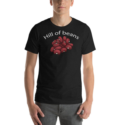 Hill of Beans / T-Shirt