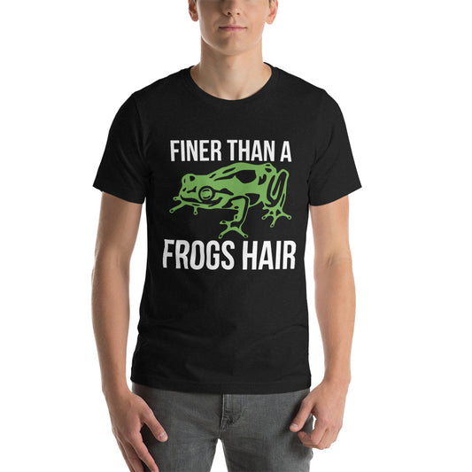 Finer than a Frog's Hair / T-Shirt