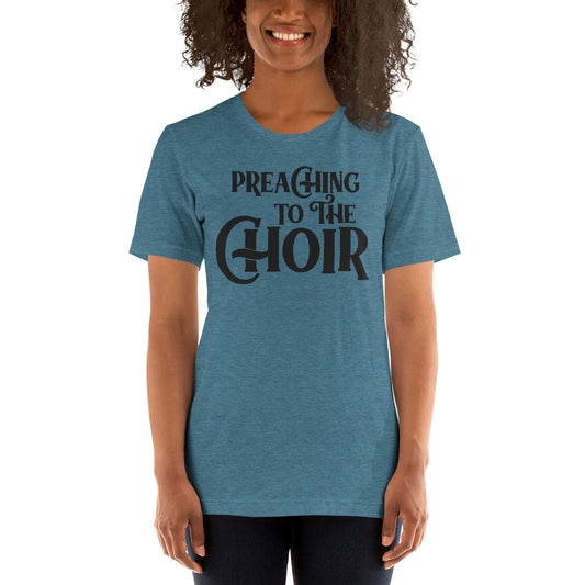 Preaching to the Choir / T-Shirt