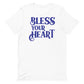 Bless Your Heart / T-Shirt