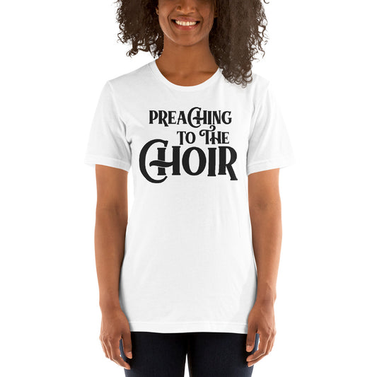 Preaching to the Choir / T-Shirt
