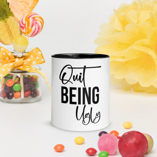 Quit Being Ugly / Mug