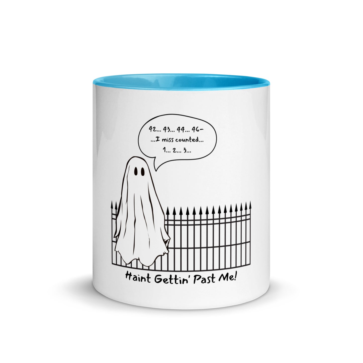 Haint Gettin' Past Me! | Mug with Color Inside