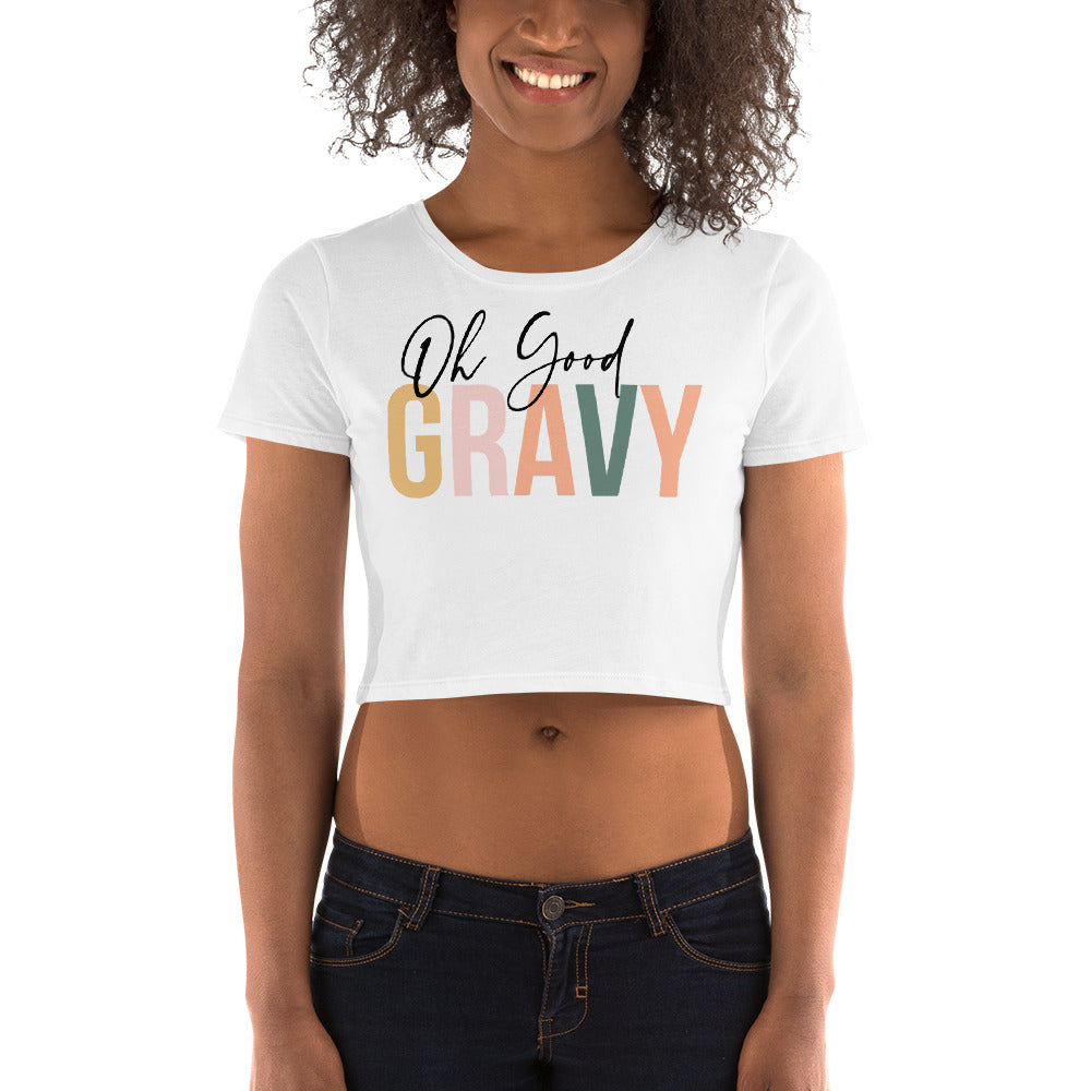 Oh Good Gravy / Crop Tee