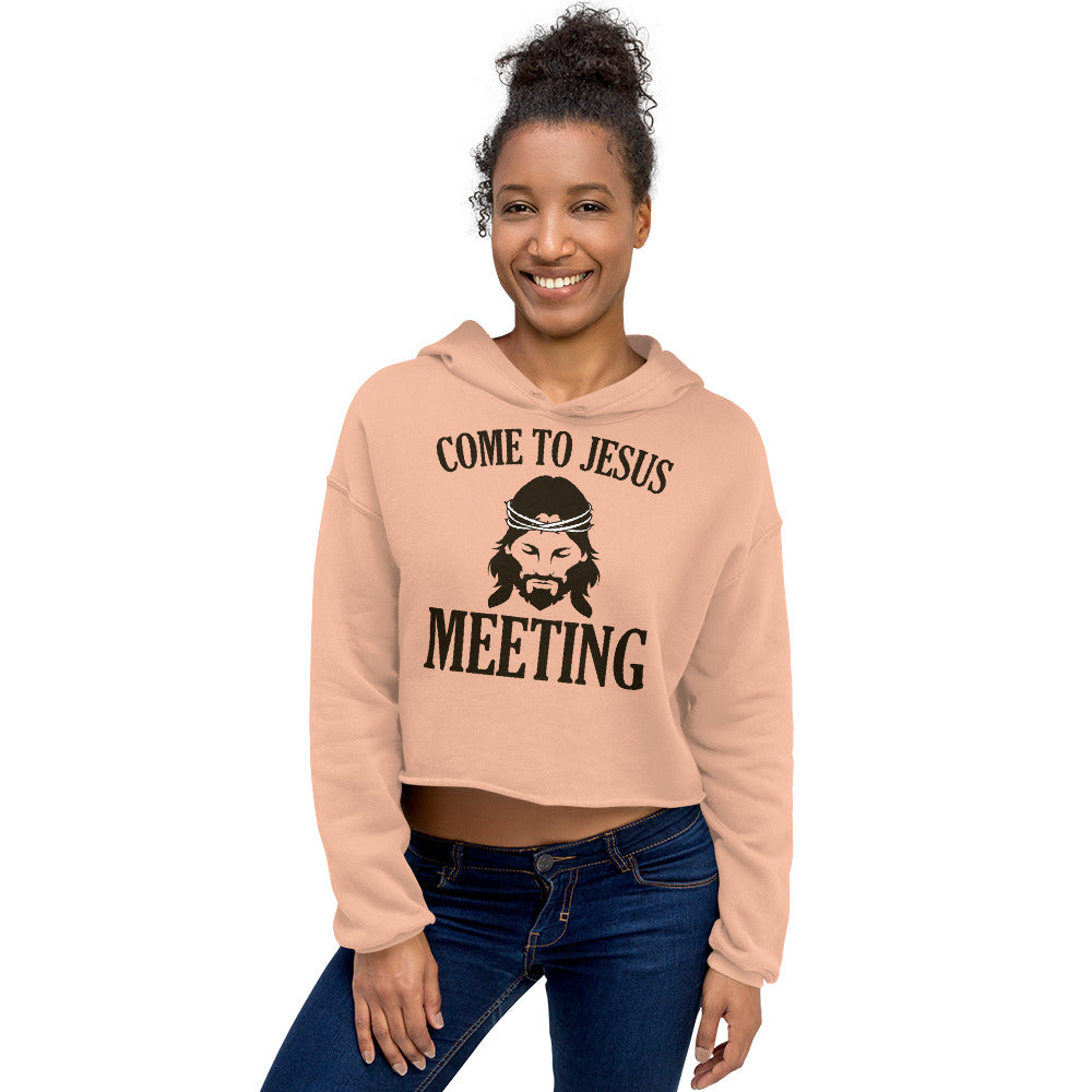 Come to Jesus Meeting / Crop Hoodie