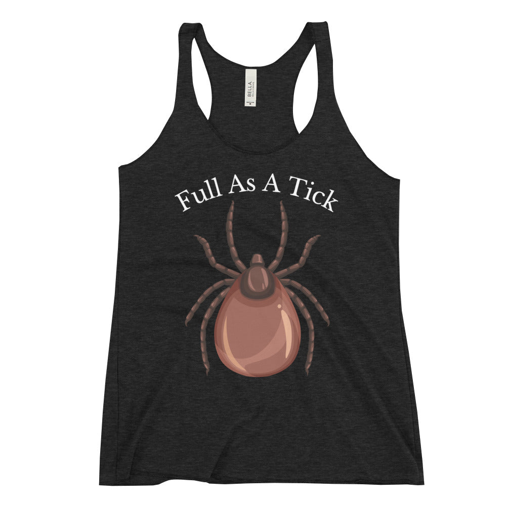 Full as a Tick / Racerback Tank