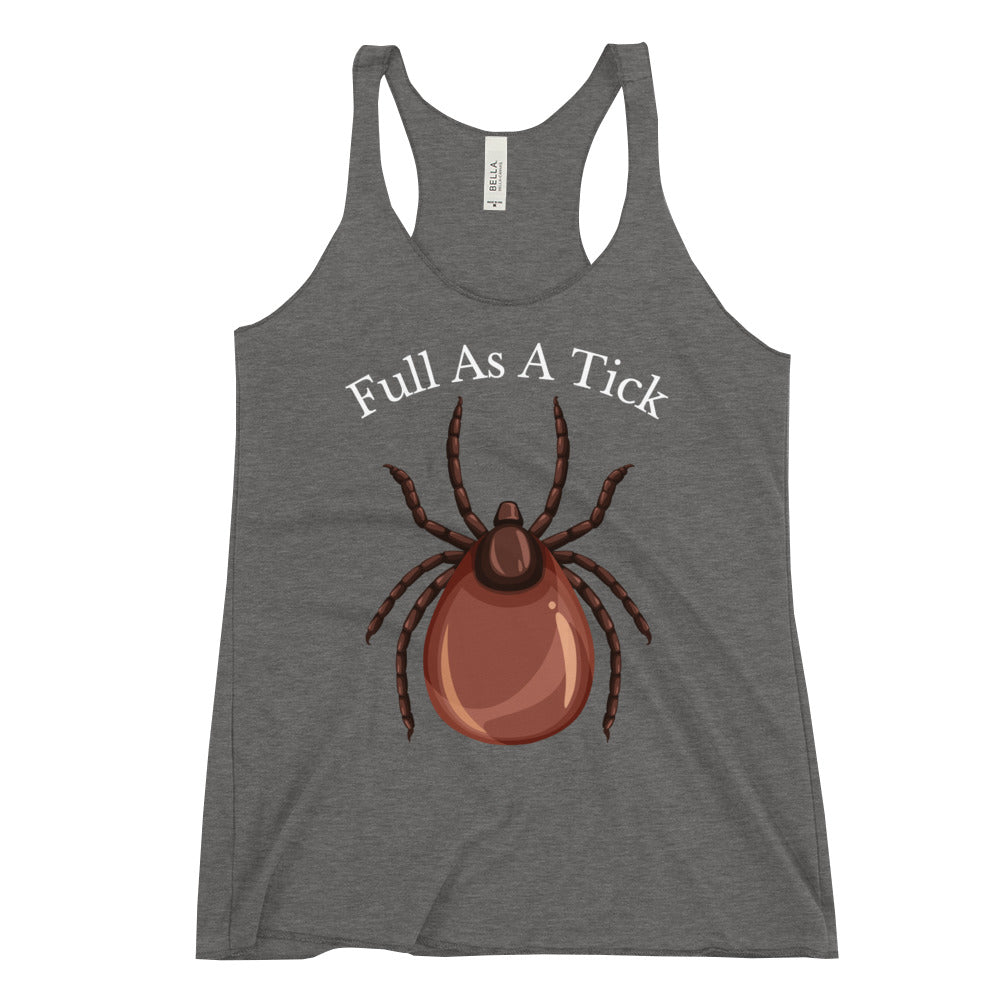 Full as a Tick / Racerback Tank