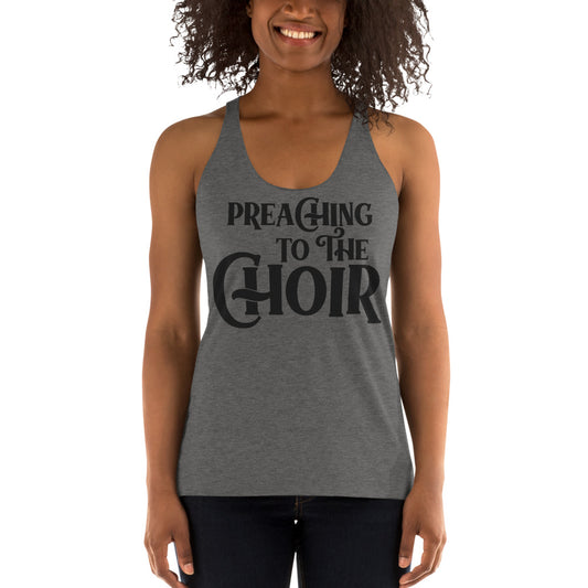 Preaching to the Choir / Racerback Tank