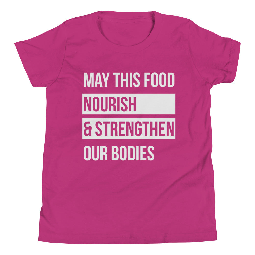 May This Food Nourish & Strengthen Our Bodies / Kids T-Shirt