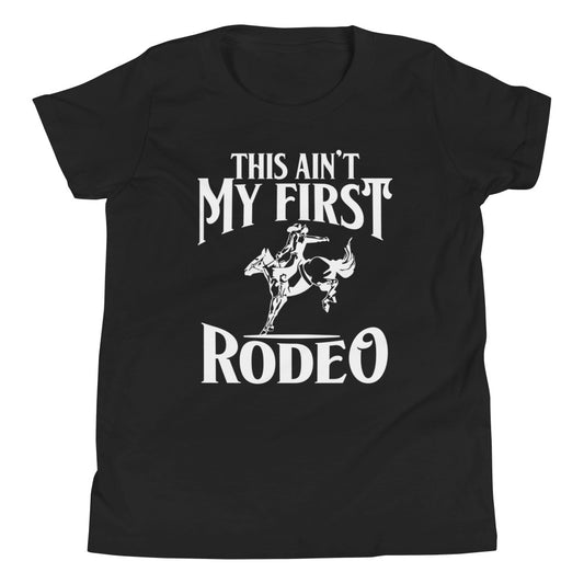 This Ain't My First Rodeo / Kids T-Shirt