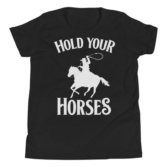 Hold Your Horses / Kids T-Shirt