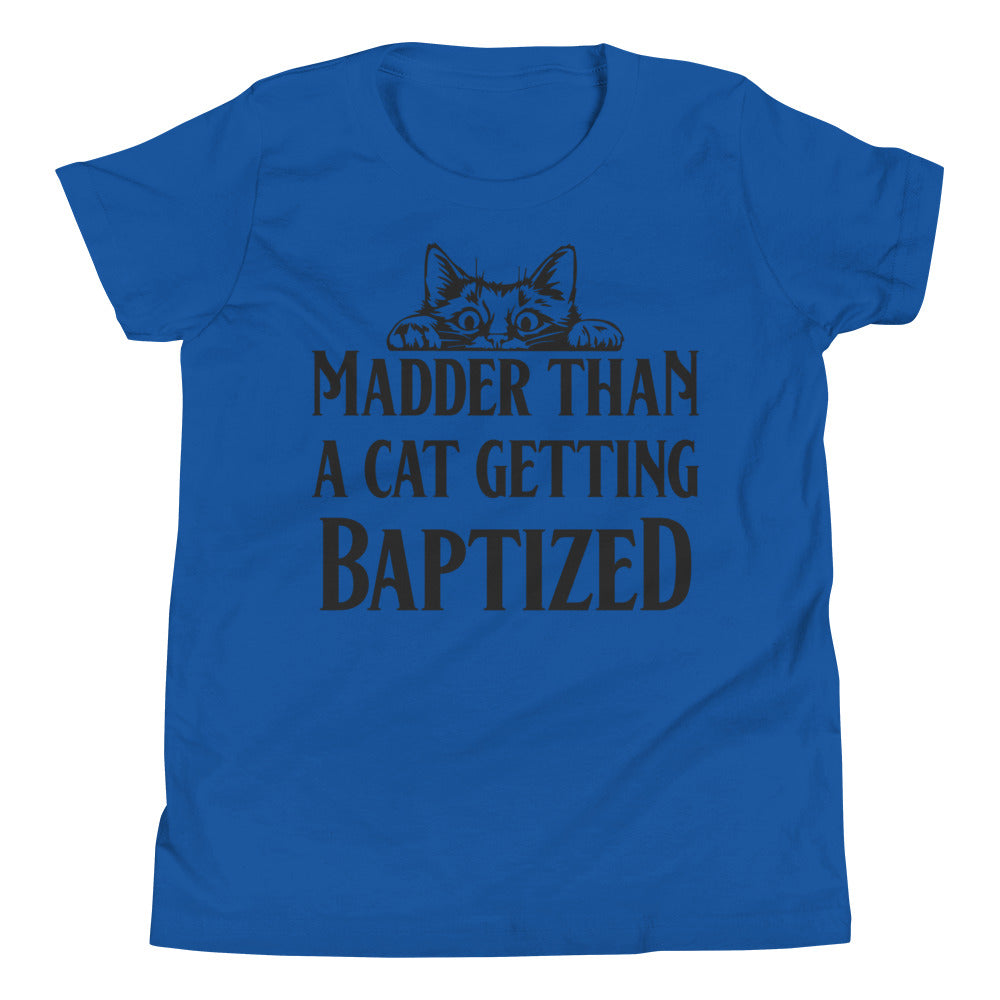 Madder than a Cat Getting Baptized / Kids T-Shirt
